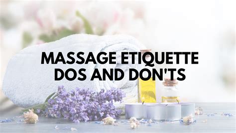 Happyending massage etiquette: Dos and Donts